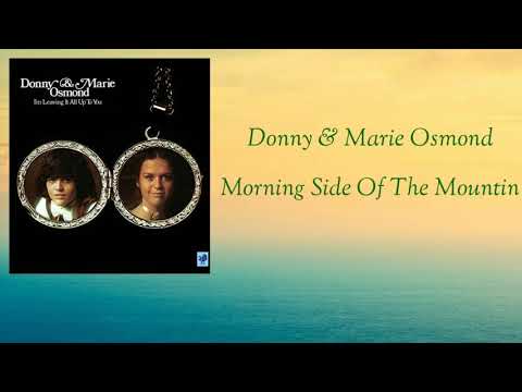 Donny & Marie Osmond / Morning Side Of The Mountin