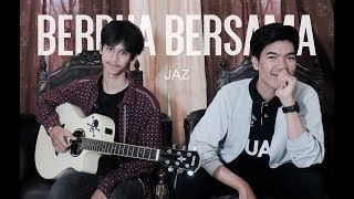 Jaz - Berdua Bersama - Ost Milly &amp; Mamet (ARnB music Cover)