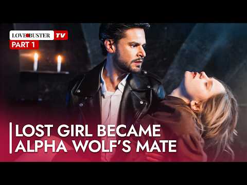 Lost Girl Became Alpha Wolf’s Mate | Part 1 | Moon-Fated Series @LoveBusterTV