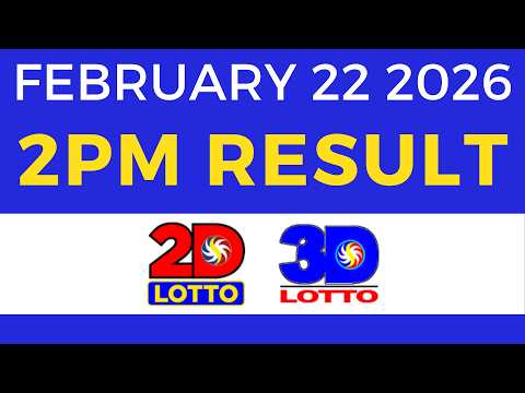 2pm Lotto Result Today February 22 2026 2D 3D Lotto