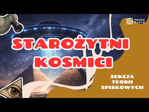Erich von Däniken i jego starożytni kosmici I Sekcja teorii spiskowych
