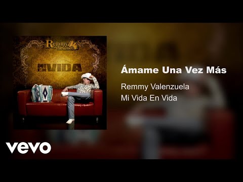Remmy Valenzuela - Ámame Una Vez Más (Audio)