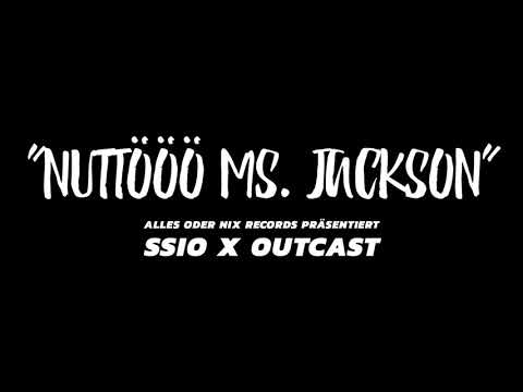 SSIO X OUTCAST - NUTTÖÖÖ MS. JACKSON (EHRENLOSER REMIX)