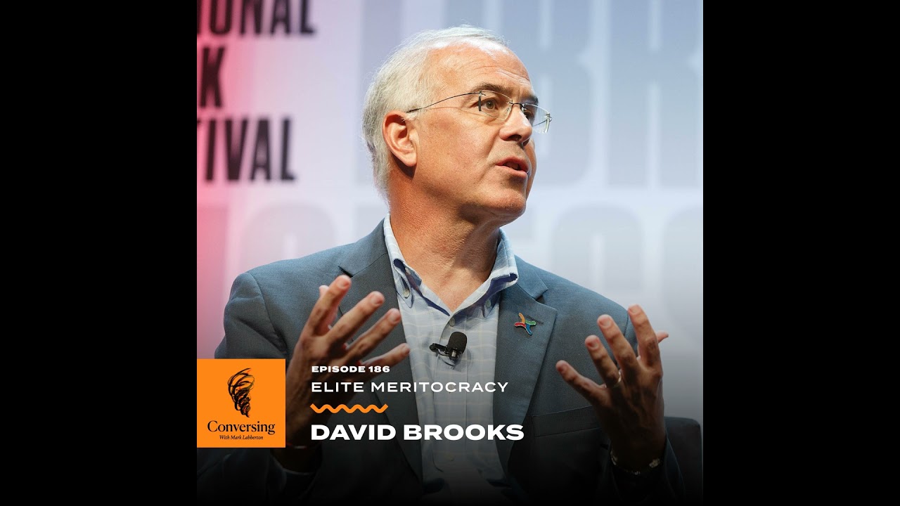 Elite Meritocracy, with David Brooks