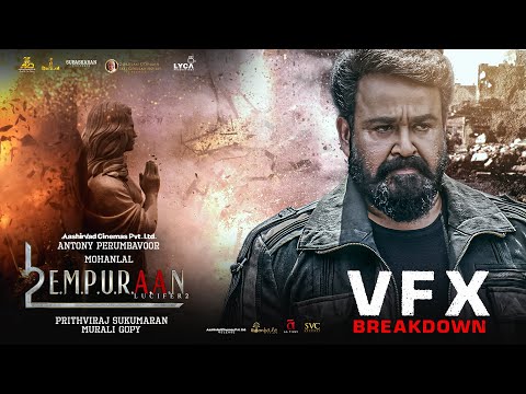 L2E Empuraan VFX Breakdown | Mohanlal | Prithviraj Sukumaran | Murali Gopy | Aashirvad Cinemas