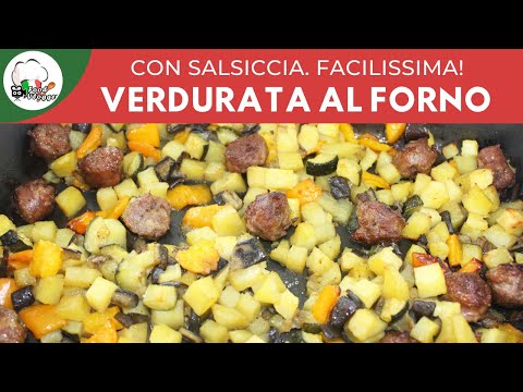Verdurata al forno con salsiccia | FoodVlogger