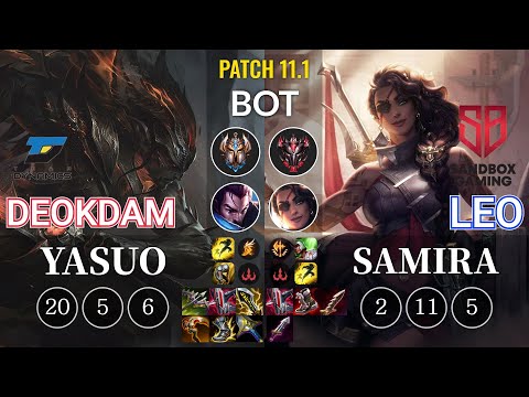 DYN deokdam Yasuo vs SB Leo Samira Bot - KR Patch 11.1