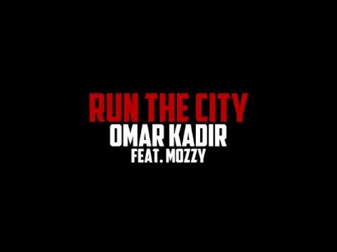 Omar Kadir & Mozzy - Run The City (LYRIC VIDEO)