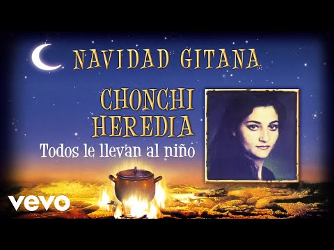 Chonchi Heredia - Todos Le Llevan Al Niño