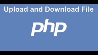 Upload and Download file using PHP