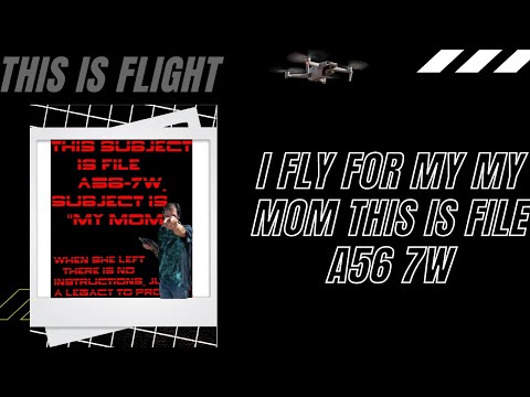 Tribute I Fly For My My Mom This Is File A56 7w