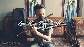 Download lagu Law Kana Bainanal Habib - Instrument Seruling (cover by yoga mexjun) mp3