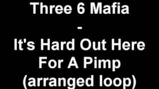 Three 6 Mafia   It&amp;amp39s Hard Out Here For A Pimp arranged loop
