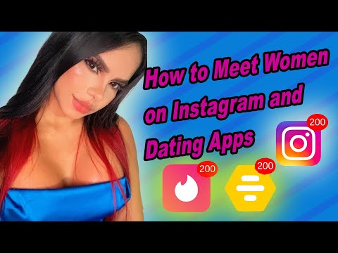 How to Meet Women On Instagram and Dating Apps Like Tinder - Ultimate Online Dating Success Formula