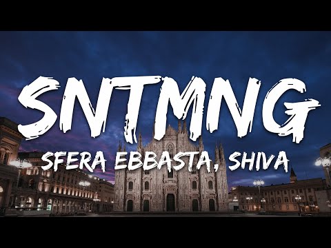 SFERA EBBASTA & SHIVA - SNTMNG (Testo/Lyrics)