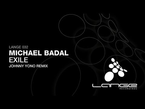 Michael Badal - Exile (Johnny Yono Remix)