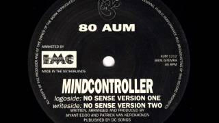 80 Aum - Mindcontroller (No Sense Version Two)