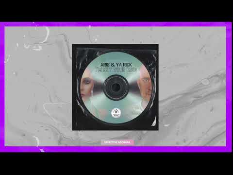 Aris, Ya Rick - I'm Not Your Kind