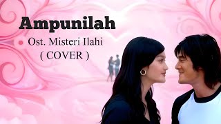 Download lagu Ampunilah ( COVER) | OST. Misteri Ilahi | Genta Buana mp3