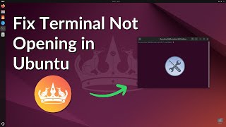 How to Fix Terminal Not Opening in Ubuntu