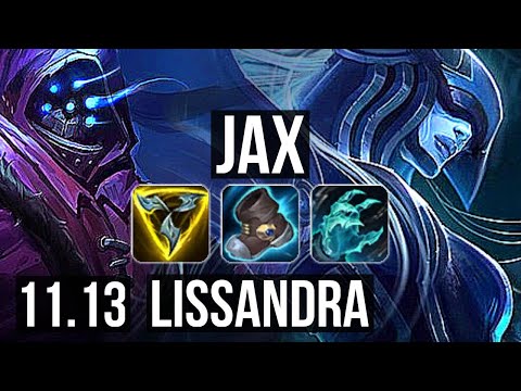 JAX vs LISSANDRA (TOP) | 2.1M mastery, 1600+ games, Legendary, 13/3/6 | KR Grandmaster | v11.13