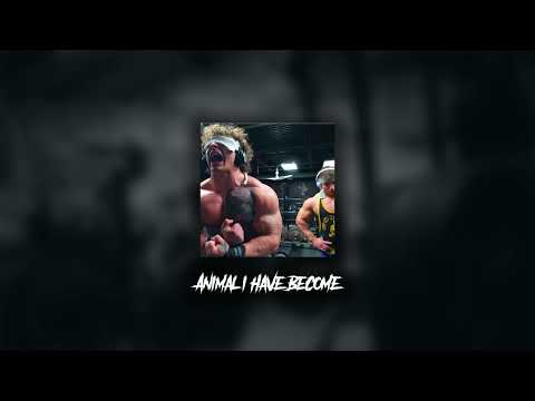 Animal i have become by three days grace - sped up