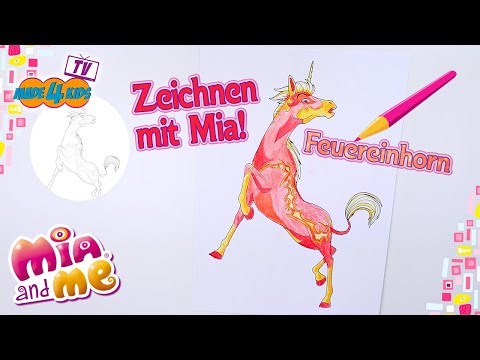 Das Feuereinhorn - Zeichnen mit Mia - Mia and me - made 4 kids TV - deutsch