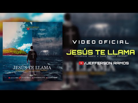 Jefferson Ramos Ft Lara Street Prophet - Jesus Te llama (Video Oficial)