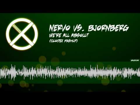 Nervo vs. Bjornberg - We're all Absolut (Quodex Mashup)