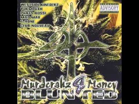 420 - Murderahz 4 Money Blunted - GET BACK