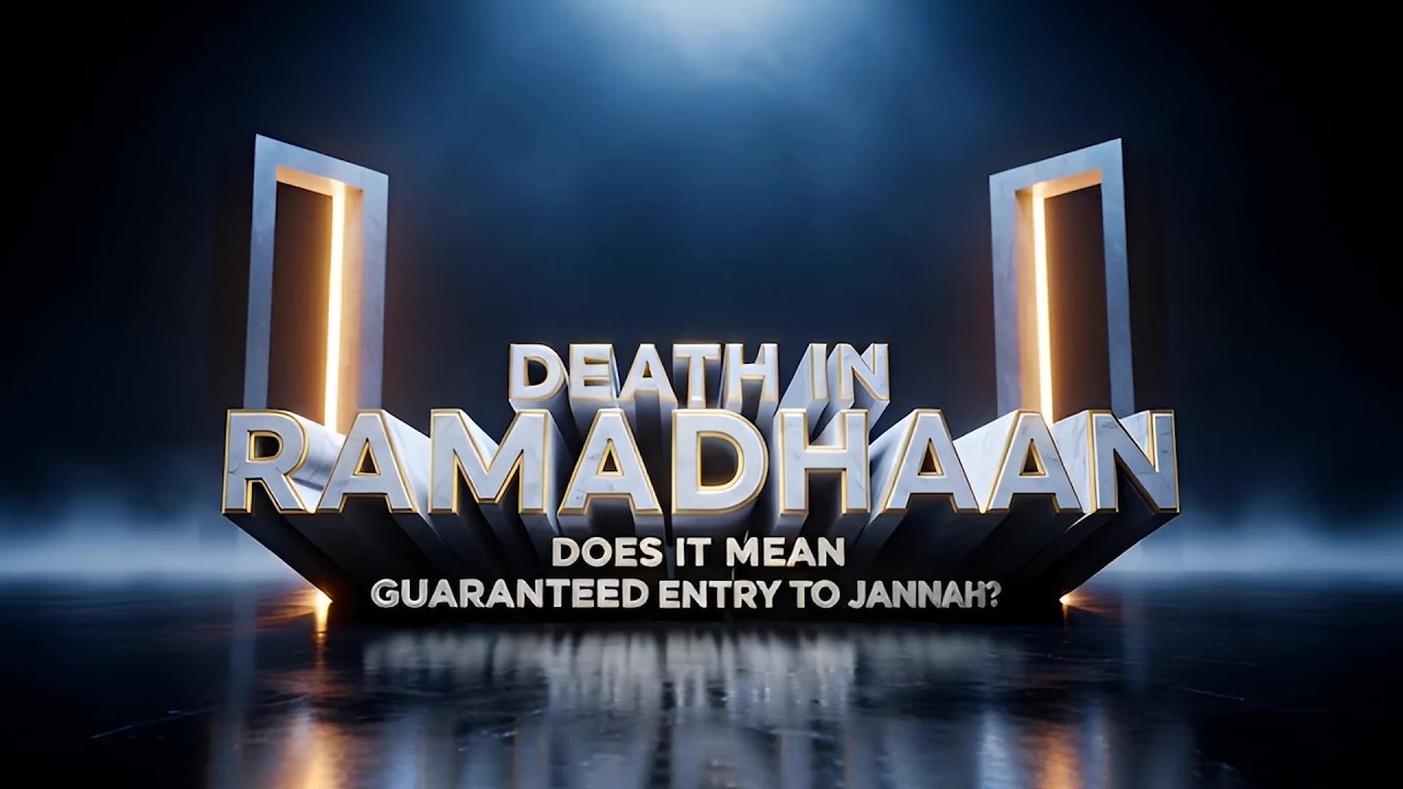 Death in Ramadhaan Does It Mean Guaranteed Entry to Jannah? - Dr Zakir Naik