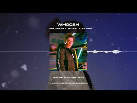 [Free] May Wave$ x ROCKET type beat - Whoosh