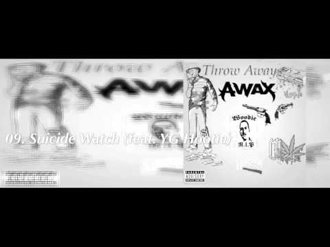 Suicide Watch - A-Wax ft. YG Hootie