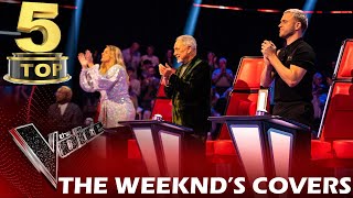 TOP 5 THE WEEKND&#39;S COVERS ON THE VOICE | BEST AUDITIONS