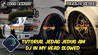 Download lagu Tutorial Jedag Jedug Alight Motion DJ In My Head Slowed mp3