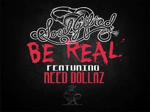 SoulGifted Feat. Reed Dollaz - Be Real (lyric video)