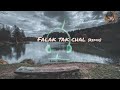 Falak Tak Chal Sath Mere Remix