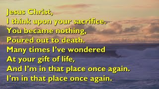 Jesus Christ, I Think Upon Your Sacrifice (Once Again) [with lyrics for congregations]