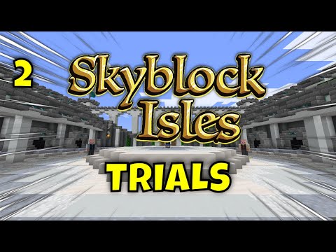 Completing Trials in The Greatest Minecraft Skyblock Server Ever!? | SkyBlock Isles Ep 2