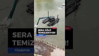 🌊 #Trabzon'da Sera Gölü yüzer ekskavatörlerle temizleniyor  #haber #gü