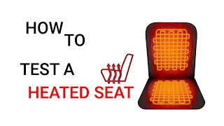 How to test a heated seat