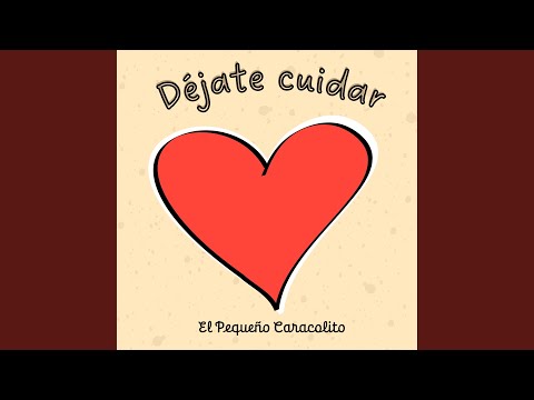 Déjate cuidar: Canción para validar la pena