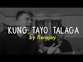 Kung Tayo Talaga - Skusta Clee (Cover by Renejay)