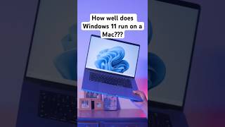How well does Windows 11 run on a MAC???