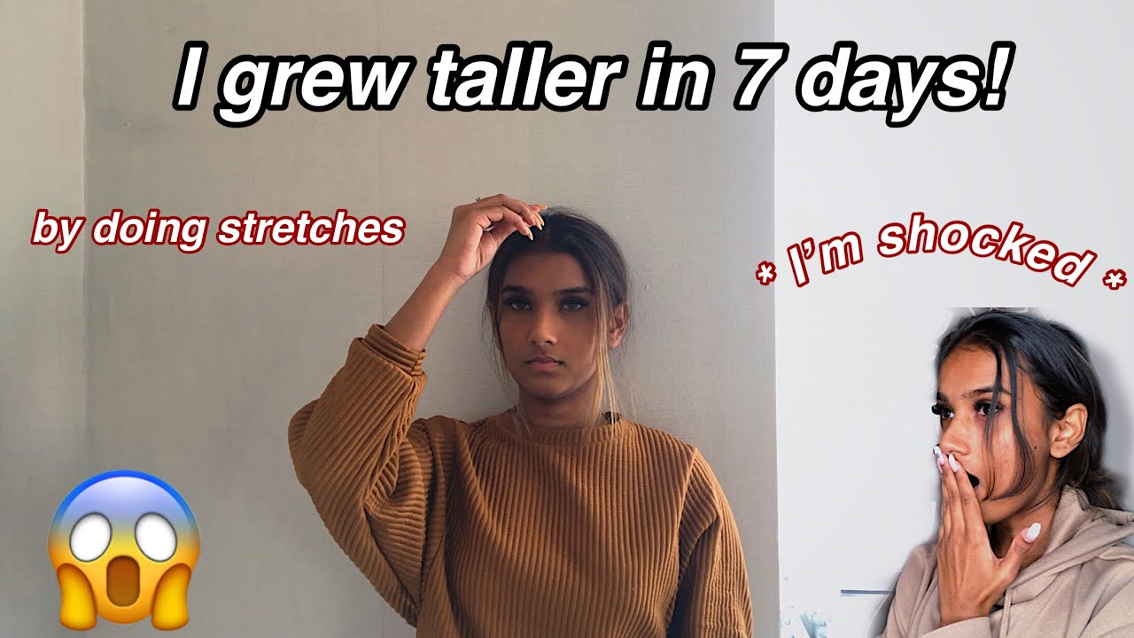 I grew taller in 7 days!! Here’s how I did it