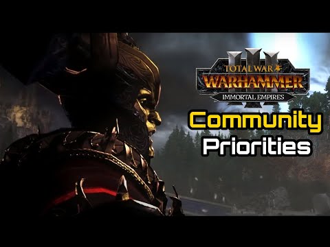 Community Priorities for Future Content from CA - Total War: Warhammer 3 Immortal Empires