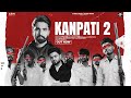 New Punjabi Song 2023 Kanpati 2 Official Video Kotti Akash Rana Latest Punjabi Songs 2023
