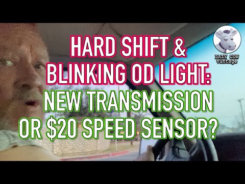 Flashing OD Light & Hard Shift on automatic Ford. Replace Transmission or install $20 Speed Sensor?