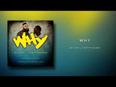 Saii Kay ft. Dirty Fingerz - Why (PNG Music 2018) (Pacific Music 2018) (Reggae 2018)