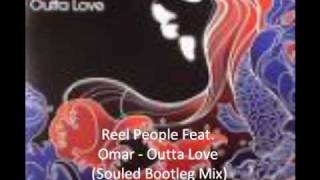 Reel People Ft Omar - Outta Love (Album Mix) video